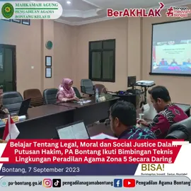 Bontang, Kamis (07/09) Bertempat di ruang Media Center Pengadilan Agama Bontang, Ketua Nor Hasanuddin, Lc., M.A., Hakim, Panitera dan seluruh tenaga teknis Pengadilan Agama Bontang ikuti Bimbingan Teknis Lingkungan Peradilan Agama Zona 5 dengan tema “Mewujudkan Putusan Pengadilan yang Memenuhi Moral Justice, Legal Justice dan Social Justice” secara daring. Menjadi peserta dalam kegiatan bimbingan teknis ini seluruh Pimpinan, Hakim, Panitera serta seluruh tenaga teknis dari seluruh Pengadilan Agama tingkat pertama dan tingkat banding Zona 5 (PTA Palangkaraya, PTA Banjarmasin, PTA Samarinda dan PTA Gorontalo). Memberikan sambutan dalam kegiatan ini mewakili Plt. Direktur Jendral Badan Peradilan Agama Mahkamah Agung RI Bambang Dr. Candra Boy Seroza, S.Ag., M.Ag, (Direktur Pembinaan Tenaga Teknis Peradilan Agama) yang mengawali sambutannya dengan menyampaikan terkait upaya-upaya yang dilakukan oleh Badilag dalam rangka peningkatan kualitas SDM di Lingkungan Peradilan Agama, yang salah satu upaya tersebut adalah dilaunchingnya Inovasi Sistem Peningkatan Profesionalitas Tenaga Teknis Peradilan Agama (SI PINTAR). Dalam penyampaiannya juga, Direktur Pembinaan Tenaga Teknis Peradilan Agama menekankan kembali pentingnya peningkatan kualitas Putusan Hakim Peradilan Agama dengan mengimpelemntasikan Moral Justice, Legal Justice dan Social Justice dalam setiap putusan yang dilahirkan. Menjadi narasumber dalam kegiatan bimbingan teknis ini Ketua Pengadilan Tinggi Agama Bengkulu Dr. Abd. Hakim, M.H.I. Dalam penyampaiannya, Narasumber mengajak peserta bimbingan teknis berdiskusi secara interaktif terkait dengan penerapan Moral Justice, Legal Justice dan Social Justice dalam putusan Hakim serta teknis penerapan Interpretasi dan Konstruksi hukum dalam sebuah putusan. Dengan mengikuti bimbingan teknis ini ini diharapkan mampu meningkatkan kualitas SDM dan profesionalitas seluruh aparatur teknis Pengadilan Agama Bontang.(AFSM) .  .  #pabontang #bontang #daring #zoom #legaljustice #mahkamahagung #pengadilanagama 