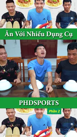 Ăn Bằng Nhiều Dụng Cụ Khác Nhau phần 2 #phdsports #game #phuonghuuduong