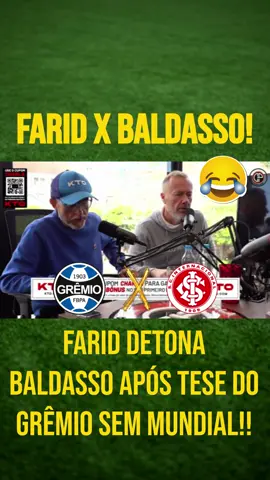 QUE LOUCURA! FARID DETONA COM BALDASSO SOBRE O TEMA DO MUNDIAL DE CLUBES DO GRÊMIO. #noticia #futebolbrasileiro #noticias #futebol #gremioxinter #farid #baldasso #baldassogremista #gremio #internacional #santos #saopaulo #flamengo #corinthians 