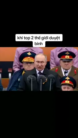 Khi top 2 thế giới Nga duyệt binh 🇷🇺. #hashtag #xuhuong 