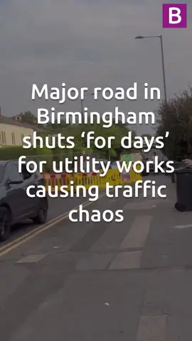 Major road in Birmingham shuts ‘for days’ for utility works causing traffic chaos #birmingham #fyp #foryoupage #brum