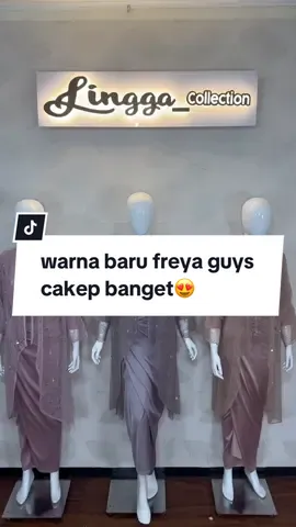 kalian udah pada tau warna freya yang baru belom? #fyp #outfitideas #outfitkekinian #kebayaengegement #tanahabang #viral #outfitwisuda #brukat #fypシ #outfitkondangan #engagement #outfit #trend 
