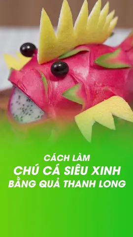 Tạo hình con cá cho các bé từ quả thanh long #LearnOnTikTok #ancungtiktok #xuhuong #Goldfruit #traicaytuoi  #master2023bytiktok ytiktok  #traicaysangtao #trungthu