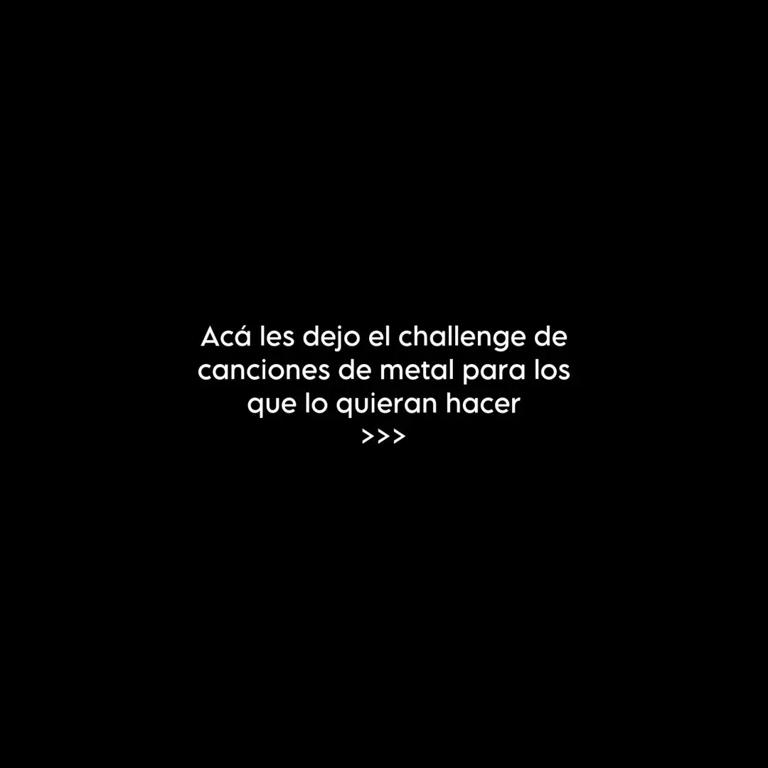 #metal #challenge #retodecanciones #challengedecanciones #metalfamily #metalhead #metaltok #numetal #deathcore #metalcore #thrashmetal #parati #paratii 