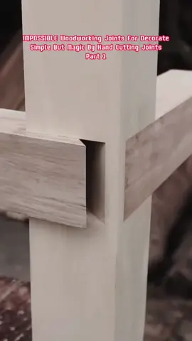 IMPOSSIBLE Woodworking Joints For Decorate , Simple But Magic By Hand Cutting Joints 1 #woodjoints #woodcraft #woodwork #DIY #woodworking #woodworkingtips #joinery #woodtok 