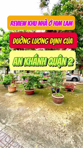 Review Khu Nhà Ở Him Lam Đường Lương Định Của Phường An Khánh Quận 2 #nhadathanni #nhadatthuduc #nhahemoto #nhahemxehoi #nhamattien #reviewnhadep #nhadepgiare #datnen #datphanlo #datnongnghiep #thitruongbds #thitruongnhadat #himlam #luongdinhcua #quan2 #tiktok #xuhuongtiktok 
