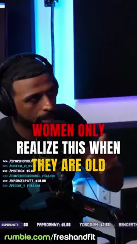 Women Only Realize This When They Are Old! . #freshandfit #menspodcast