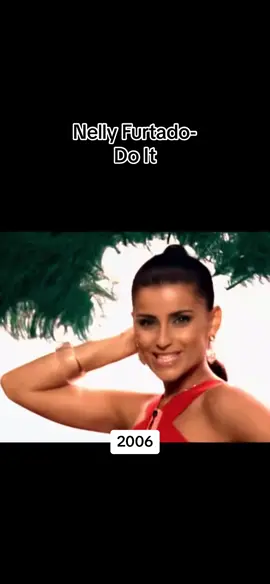 Released in 2006 💫🎉 Nelly Furtado  -Do It #pop #dance #fyp #viral #trending #throwback #nostalgia #tiktok #2000s #fypシ #foryoupage #foryou #2000sthrowback 