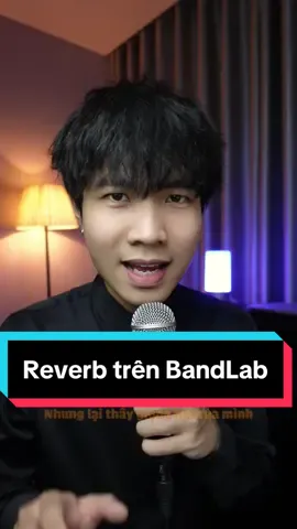 Hiệu ứng Reverb trên BandLab #LearnOnTikTok #tiktokvoicevn #bandlab #bandlabvn #ksstudio #hocsangtac 