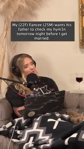 My 22F fiance 25M wants his father to check my hym3n tomorrow night before I get married #reddit #twohottakes #twohottakespodcast @Two Hot Takes 