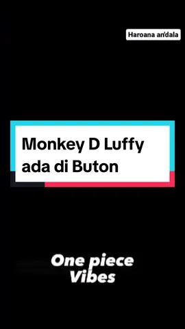 Monkey D Luffy ONE PEACE ada di Buton, Sulawesi Tenggara. #sulawesitenggara #beritatiktok #viraltiktok #videoviral #monkeydluffy #buton 