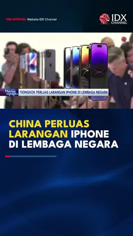 CHINA PERLUAS LARANGAN IPHONE DI LEMBAGA NEGARA #idxchannel #idxchannelcom #idxchannelcommunity