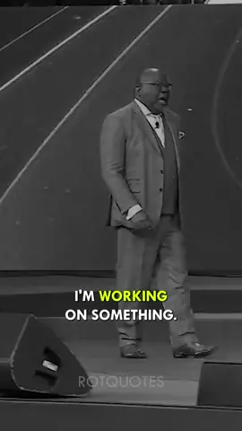 What are you working on? Make. Tomorrow. Better. Speaker: T.D. Jakes #quotes #motivation #motivational #inspirational #tdjakes 