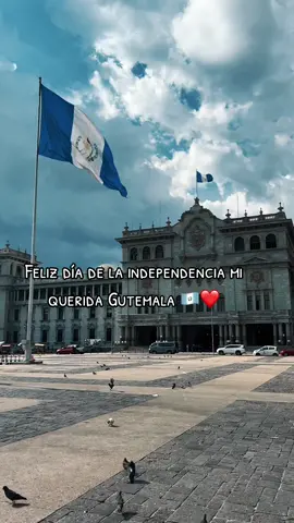 Feliz dia de la Independencia mi querida Guatemala 🥰🇬🇹 #independencia #mespatrio #202independecia #guatemala 