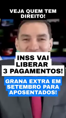 MELHOR que 14º SALÁRIO: INSS vai LIBERAR 3 PAGAMENTOS - GRANA EXTRA em SETEMBRO para os APOSENTADOS #inss #pagamentos #granaextra #noticias #news #setembro #tiktoknews #14salario #foryou #fypシ #fyy