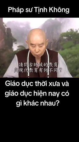Giáo dục thời xưa và giáo dục hiện nay có gì khác nhau? #khaithi #phapsutinhkhong #fyp #giaoduc 
