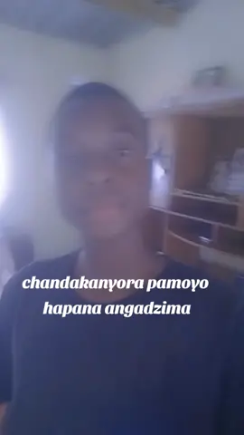chandakanyora pamoyo hapana angadzima