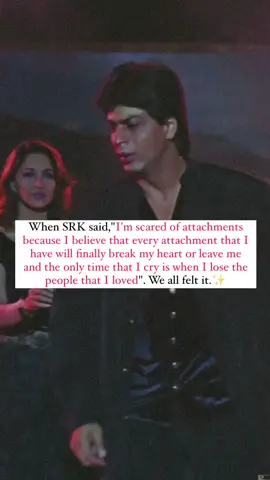 When SRK said: I'm scared of attachments! 🗣️🥀 #viral #fyp #foryou #srk #shahrukhkhan #srkfan #deepthoughts #deeplines #deeppoetry #factsoverfeelings #facts #MentalHealth #foryoupage #shayari #mackwrites #attachmentissues #positivevibes #bollywood 