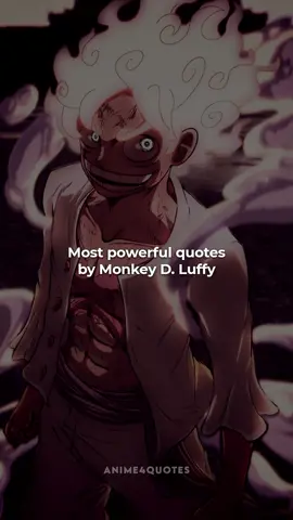 Some of the most EPIC Monkey D. Luffy Anime Quotes💥 #animeedit #anime #luffy #monkeydluffy #motivational #inspiration 