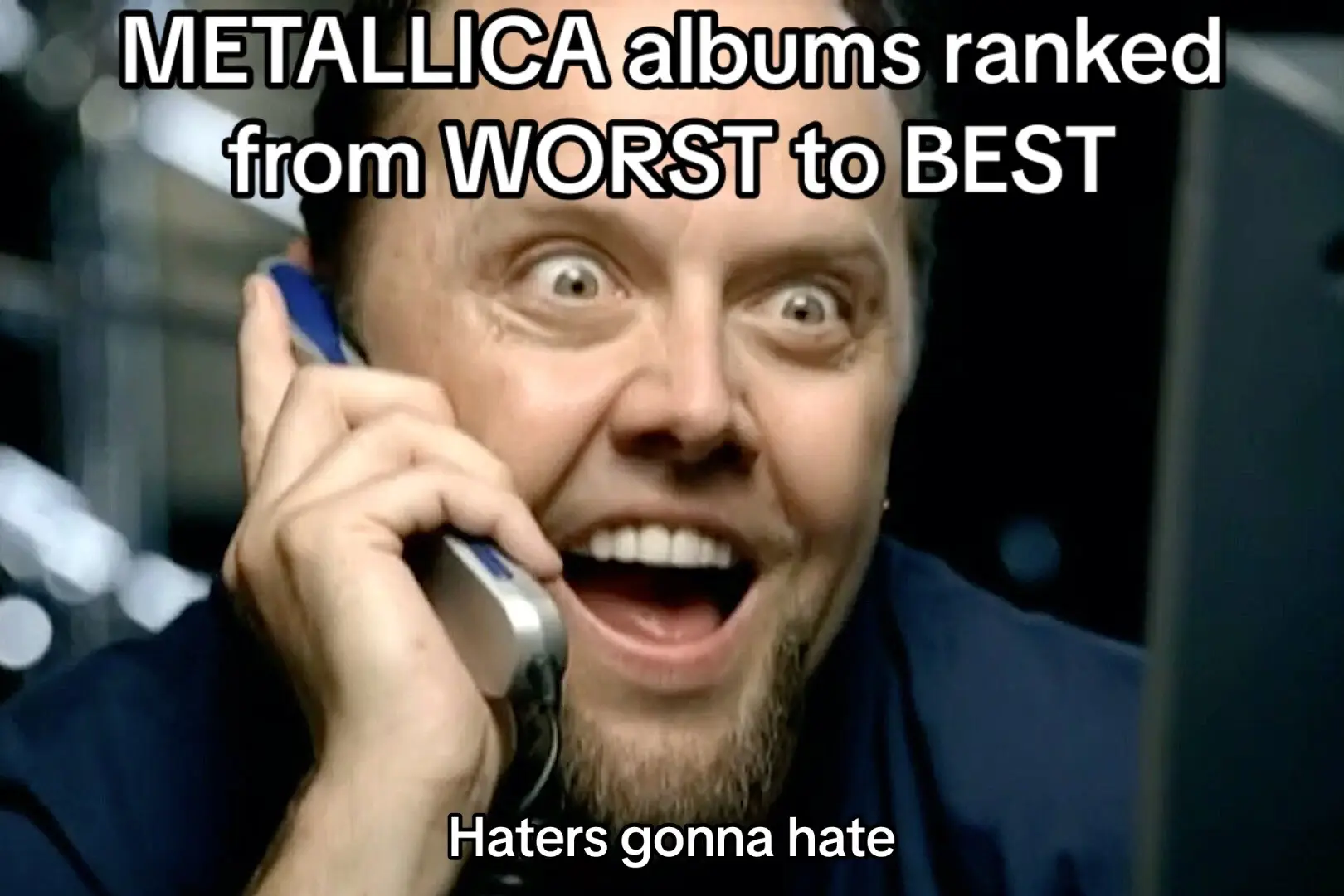 Haters gonna hate 😅 #metallica #jameshetfield #larsulrich #kirkhammet #robtrujillo #cliffburton #jasonnewsted #thrashmetal #metalheadsoftiktok #albums #heavymetal #72seasons 