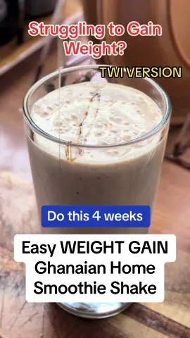 Struggling to gain weight? Do this smoothie for 1 month . Twi version 