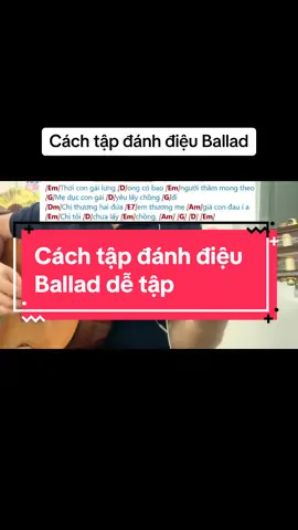 Cách tập đánh điệu Ballad cùng bài Chị Tôi - Trần Tiến #tiktok #xuhuong #xuhuongtiktok #mocguitar #guitarcover #ballad 