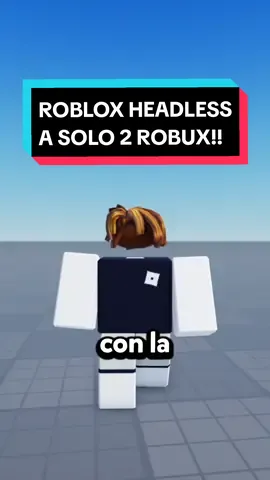 HEADLESS en ROBLOX por solo 2 ROBUX!! #roblox #robloxheadless #headless #headlesshorseman #robloxcatalog #robloxavatar #robloxavatars #robloxavatarideas #robloxrobux #robux #robloxfyp #robloxespañol #robloxnew #robloxhack #robloxlifehack #fyp #foryou #parati #viral #rodriguh 