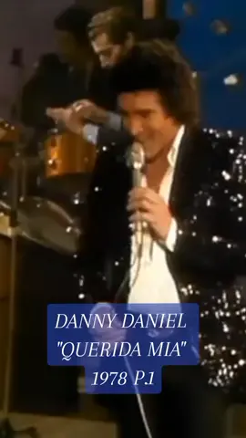 #DANNY DANIEL #QUERIDA MIA #1978 #ESPAÑA🇪🇦 #PARTE 1