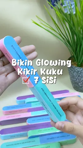 Bikin Glowing Kikir Kuku 7 Sisi💅🥰 #kikirkukukilap #kikirkukuviral #kikirkukumurahmeriah #kikirku #tiktokahopindonesia #tiktokshop 