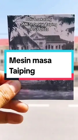 Mesin masa singgah di SMK St George Taiping Perak 1915. Pernah di jadikan ibu pejabat Kempetai ( polis tentera jepun) sewaktu pendudukan empayar jepun di Malaya. #fyp #pov #perak #taiping #ww2 #malaysia #ForyouMalaysia 