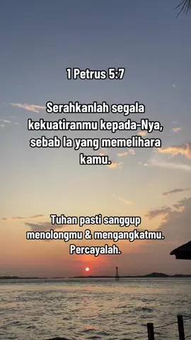 1 Petrus 5:7  Serahkanlah segala kekuatiranmu kepada-Nya, sebab Ia yang memelihara kamu. #ayatalkitab #yesusjalankebenaran 