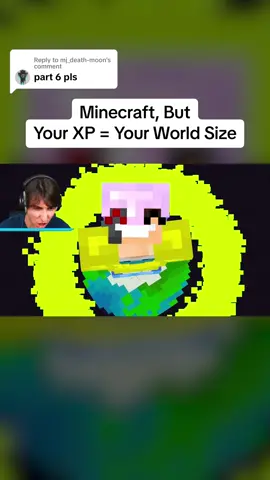Replying to @mj_death-moon Minecraft, But Your XP = Your World Size #Minecraft #minecraftbut #minecraftmod #xp #worldsize 