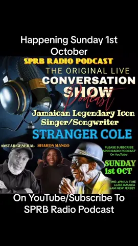 SPRB RADIO PODCAST PRESENTS  .  THE ORIGINAL LIVE CONVERSATION  SHOW . (Please Subscribe To Our YouTube Channel To View All Upcoming live Interviews - SPRB RADIO PODCAST  . Hosts: 10Star General & Sharon Mango . Guest: Stranger Cole . Sunday 1st October 2023 . 4pm Uk Time 4pm Nigerian Time  5pm Germany Time  10am Jamaica 🇯🇲 Time  11am Florida/NewYork/NewJersey Time  . #StockadePromotions     #SprbRadioPodcast  #RoyalBlendProductions #Reggae  #Danchall #Roots #Ska  #Legend #Icon #StrangerCole  . copyright: I don’t own the copyright of the music playing in the background. This is for listening & educational purposes only.