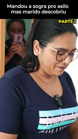 esposa mandou sogra pro asilo  Parte 1