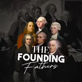 The founding fathers || #foundingfathers #historyedit #usa #georgewashington #historytok #atlasedits 