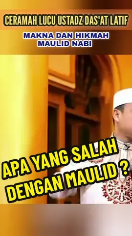 Makna dan Hikmah Maulid Nabi (Part 2) Apa yang salah dengan maulid ? #maulidnabimuhamammadsaw #maulidnabi #ceramah #ustadzdasadlatif #ceramahlucu 