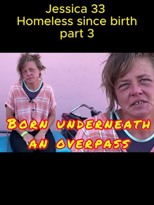 Jessica 33 Homeless since birth part 3#talesfromthestreets  #homeless   #interview  #helpinghomelesspeople   #homelesspeople   #homelessness  #fyp  #trending  #viral