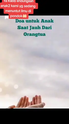 Ya Rabb, lindungilah anak2 kami yg sedang menuntut ilmu di pondok aamiin 🤲🏻 allahumma sholli ala sayyidina Muhammad wa ala ali sayyidina Muhammad 🤲🏻