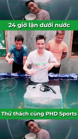 24 Giờ Lăn Dưới Nước #nuochoa #phdsports #khampha #hocsinh #ăn #suckhoe