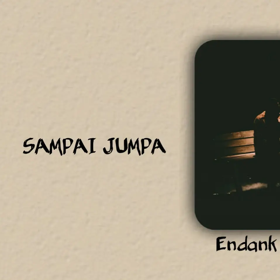 #lyrics #music #viral #endanksoekamti #sampaijumpa #foryou #fypdongggggggg #fyp 