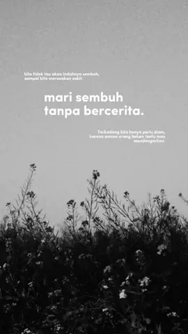 mari sembuh tanpa harus bercerita #fyp #beranda #quotes #MentalHealth #marisembuhtanpabercerita 