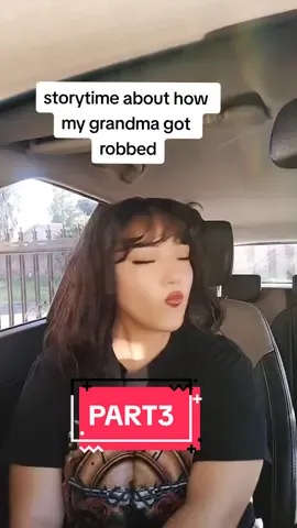 storytime about how my grandma got robbed | PART3 #fypシ゚viral 