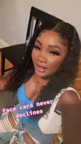 Face card never declines frl frl 😩💕🫶🏻#facecardvalid #facecardvalid🥰 #facecardneverdeclines #facecardchallenge 