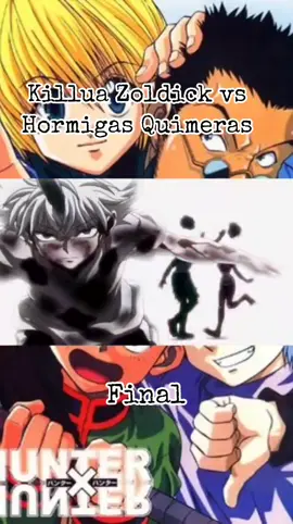 Killua Zoldick vs Hormigas Quimeras - Final #animetiktok #hunterxhunter #hunterxhunteredit #animeedit #anime #hunterxhunter2011 