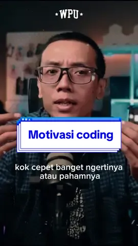 Motivasi belajar coding dari pa Dika @Sandhika Galih  #sandhikagalih #wpu #weareprogrammersunite #wpunpas