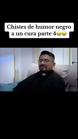 Chistes de humor negro a un cura parte 4😂😂#chistes #humornegro #viral #humor #tiparraco #cura #fyp #fypシ #viralvideo #risa #😂 