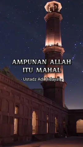 Ampunan Allah itu Mahal - Ust. Adi Hidayat #ceramahpendek #ustadzadihidayat #fyp
