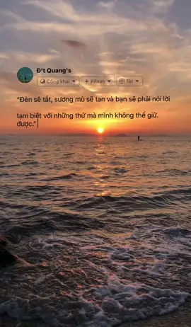 Đèn sẽ tắt, sương mù sẽ tan và bạn sẽ phải nói lời tạm biệt với những thứ mà mình không thể giữ được. #tamtrang #caption #xuhuong #fypシ #chang_trai_thang_08 #foryou #buon_tam_trang #xh #fyp #tinhyeu #xuhuongtiktok #buon #lirycs 