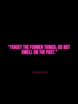 Do not dwell on the past!!#verseoftheday #glorybetoGod#christiantiktok #christian #Tweena #jesuslovesyou #speadthegosple 