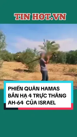 tin tức thế giới mới nhất, phiên quân hamas bắn hạ trực thăng Israel #xuhuongtiktok #anninhhomnay #news #newsworld #newsisrael #foryou #fypシ #tinhotvn #tintuc 